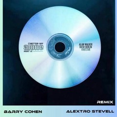 Alan Walker, Dash Berlin & Vikkstar - Better Off Alone (Alextro Stevell & Barry Cohen Remix)