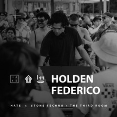 Holden Federico - HATE x The Third Room x Stone Techno Festival 2023