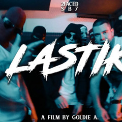 2FACED X SB7 - LASTIK (Official Video) [ Prod. 27Corazones Beats ]