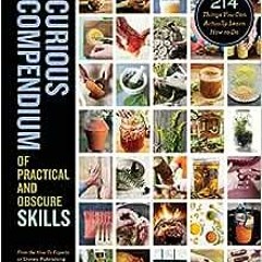 Open PDF Storey's Curious Compendium of Practical and Obscure Skills: 214 Things You Can Actuall