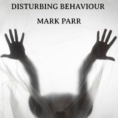 Disturbing Behaviour