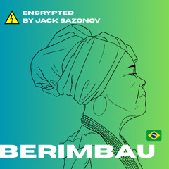 Encrypted by Jack Sazonov - Berimbau