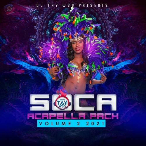 DJ TAY WSG - SOCA ACAPELLA PACK VOL.2 2021 (AUDIO PREVIEW)