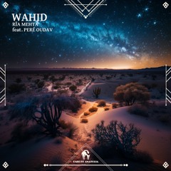Rïa Mehta - Wahid Feat. Peré Oudav (Cafe De Anatolia)