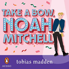[View] KINDLE 📪 Take a Bow, Noah Mitchell by  Tobias Madden,Matthew Backer,Penguin R
