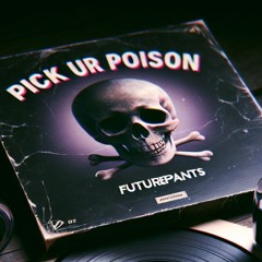 Pick Ur Poison