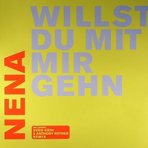 Nena - willst du mit mir gehn - (Sven Väth & Anthony Rother)