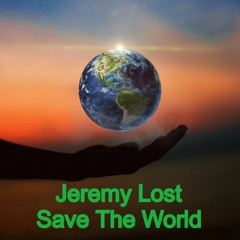 Jeremy Lost - Save The World