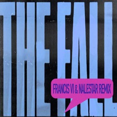 The Chainsmokers, Ship Wrek - The Fall (Francis VI & Nalestar Remix)