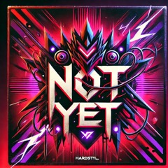A.R.C - NOT YET