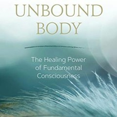 [VIEW] EBOOK EPUB KINDLE PDF Trauma and the Unbound Body: The Healing Power of Fundam