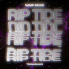 The Chainsmokers - Riptide (Vamp Remix)