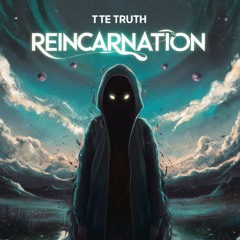 REINCARTION - TTE Truth prod by yves