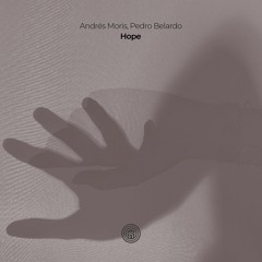 Andrés Moris, Pedro Belardo - Hope (Original Mix)