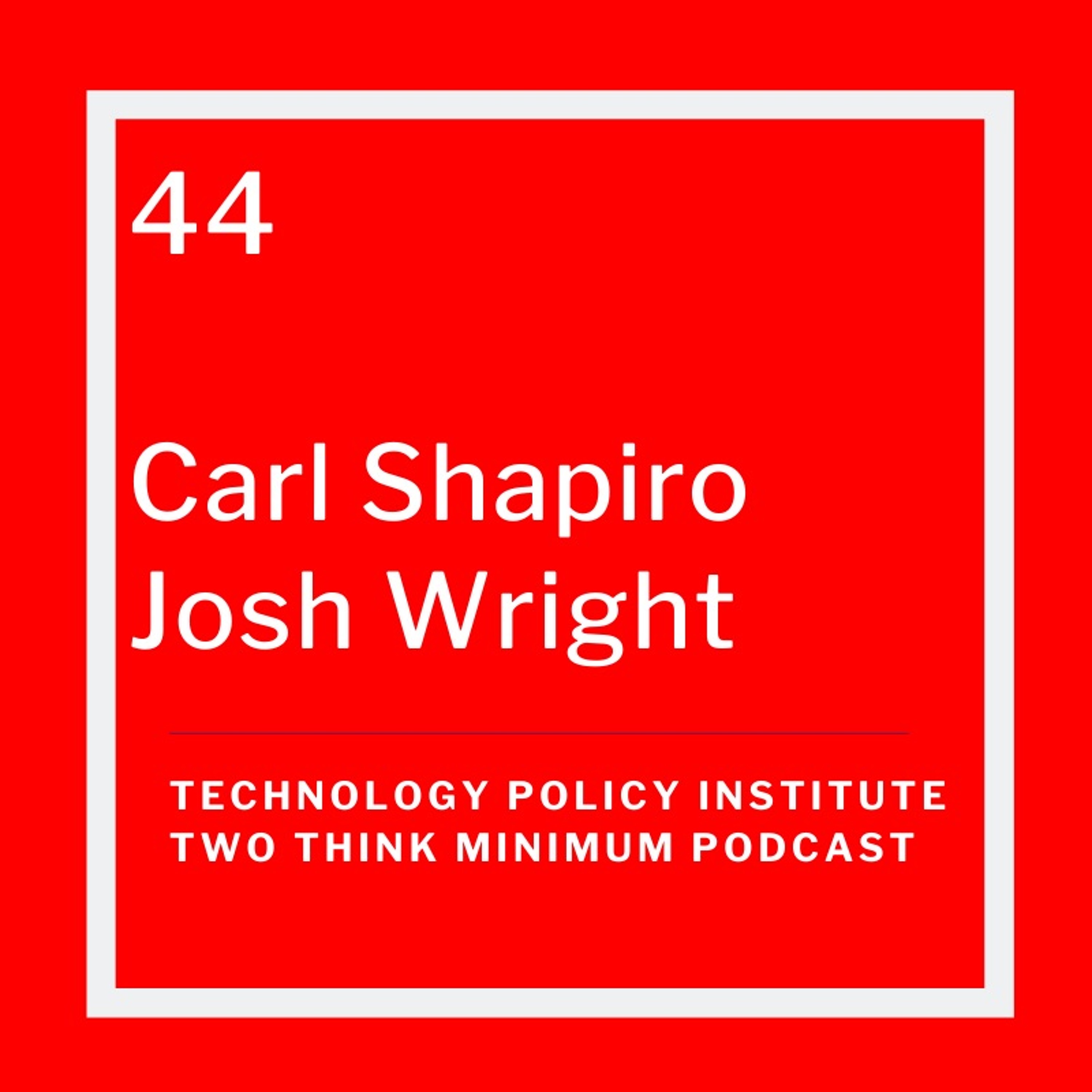 Carl Shapiro and Josh Wright Debate Antitrust and Competition Policy