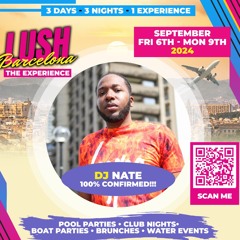 DJ Nate Live @ Lush Barcelona w/ Natz B & Lawless