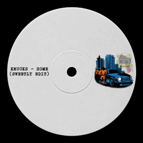 Knucks - Home (Sweetly Edit) [FREE DL]
