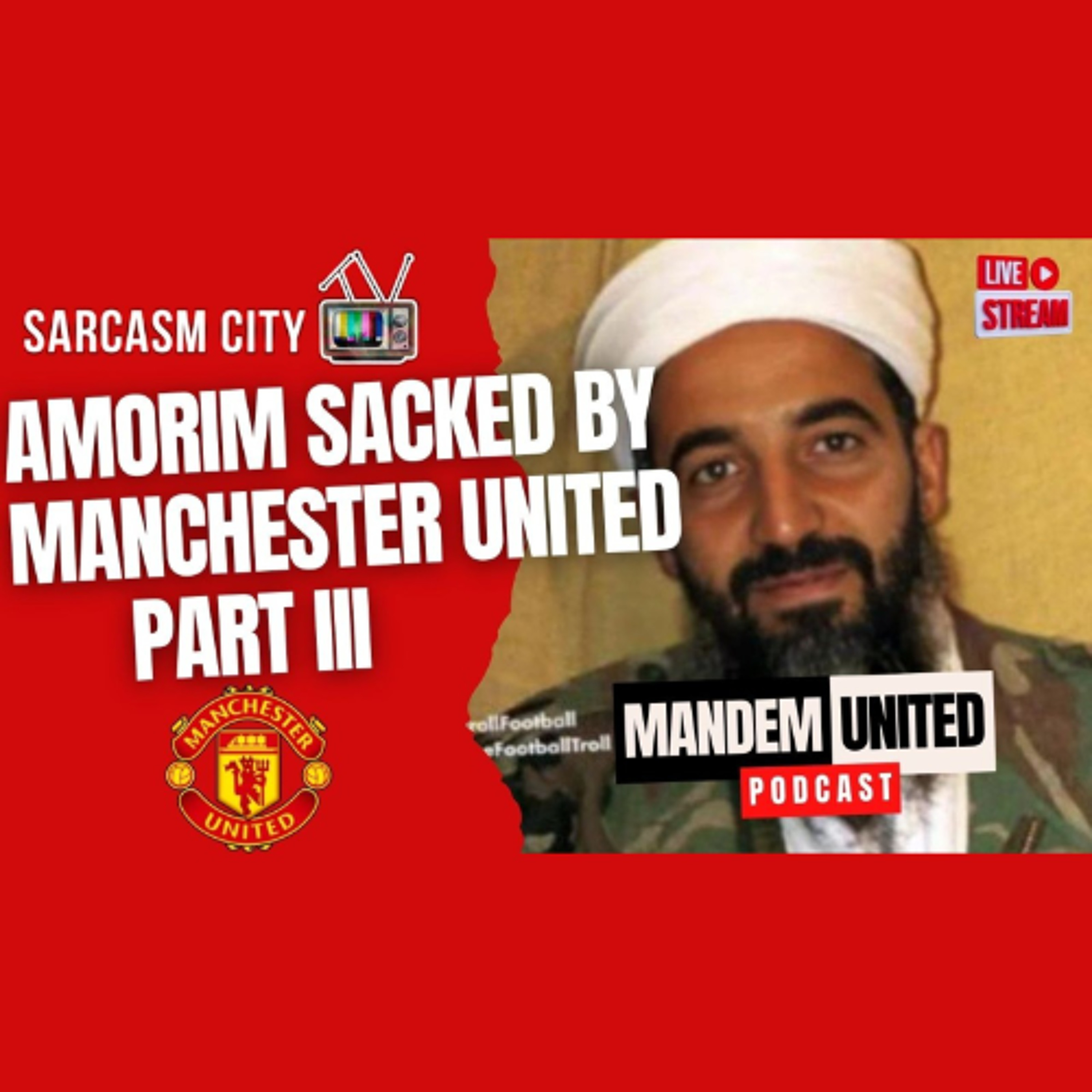 AMORIM SACKED PART III - ManDem United Podcast