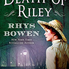 Access KINDLE 📔 Death of Riley: A Molly Murphy Mystery (Molly Murphy Mysteries Book