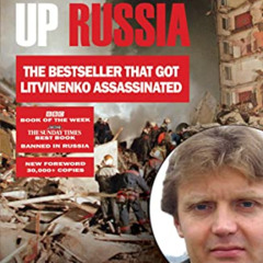 [View] KINDLE 📖 Blowing up Russia: The Book that Got Litvinenko Murdered by  Alexand