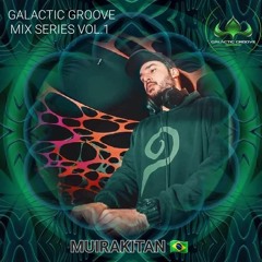 MUIRAKITAN LIVE | Galactic Groove Mix Series Vol.1  26/03/2021