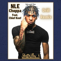 NLE Choppa - Shotta Flow 4 feat. Chief Keef (Drill Remix)