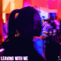 Leaving with Me (feat. GanjaGunna) [Prod. TaylorMadeBeatz]