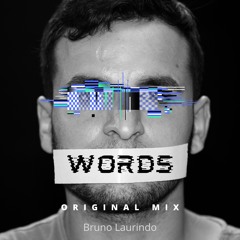 Bruno Laurindo - Words ( Original Mix) [FREEDOWNLOAD]