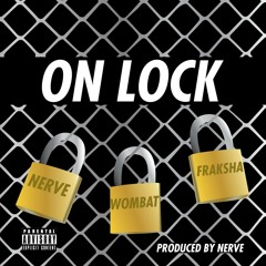 On Lock (feat. Fraksha & Wombat)