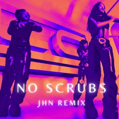 TLC - No Scrubs (JHN Remix)