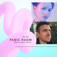 Au/Ra - PANIC ROOM (Wave Cooper Remix) [Free Download]