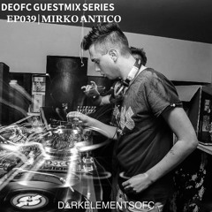 DEOFC 039 | MIRKO ANTICO