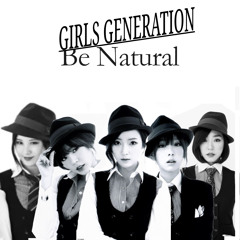 Be Natural Ft. Hyoyeon - Girls' Generation JTSTS