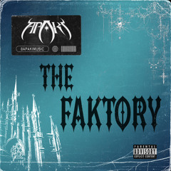 APAKI PRESENTS - THE FAKTORY