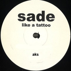 Sade- Like A Tattoo (Orignal)