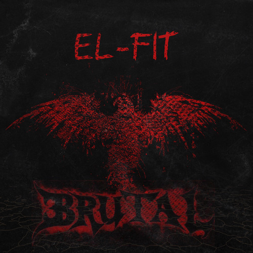 Stream Brutal by El-Fit | Listen online for free on SoundCloud