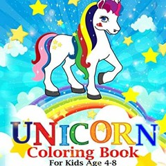Read [PDF EBOOK EPUB KINDLE] unicorn coloring book for kids ages 4-8: unicorn coloring book for kids