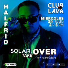 SOLAR x StereoGroove (Club Lava)