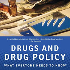 Read KINDLE 📋 Drugs and Drug Policy: What Everyone Needs to Know® by  Mark A.R. Klei