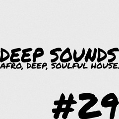 Deep Sounds #29 | Deep & Soulful House Mix | Beatsbyhand, Zito Mowa, Atjazz, Lars Behrenroth