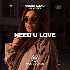 Sergio Tatoni & Hakdeep - Need U Love