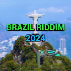 BRAZIL RIDDIM (2024) 🇧🇷 [FREE DOWNLOAD]