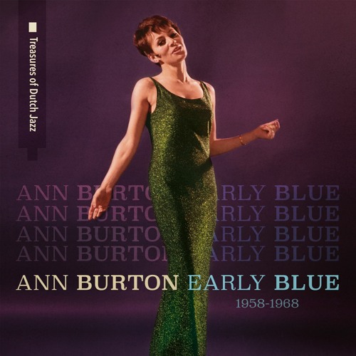 Stream Ann Burton - Early Blue 1958-1968 - JazzOOG by Roel Abels | Listen  online for free on SoundCloud