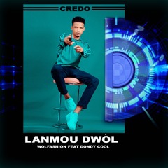 Lanmou Dwòl -Wolfashion X Dondy cool