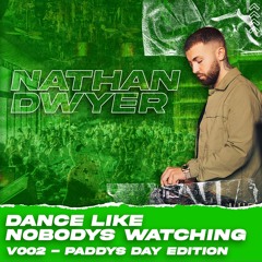 Dance Like Nobody’s Watching 02 - Paddys Day Special