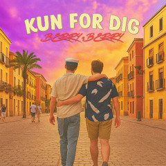 Kun For Dig