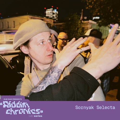 Sornyak Selecta - Riddim Chronics (mix series)