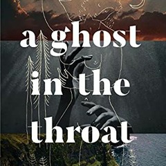 [Read] PDF 📒 A Ghost in the Throat by  Doireann Ní Ghríofa PDF EBOOK EPUB KINDLE