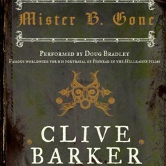 VIEW EBOOK EPUB KINDLE PDF Mister B. Gone by  Clive Barker &  Doug Bradley 📋