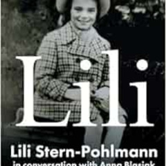 download PDF 📋 Lili: Lili Stern-Pohlmann in conversation with Anna Blasiak by Anna B